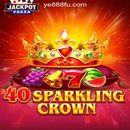 Exploring 40SparklingCrown: The Ultimate Gaming Experience