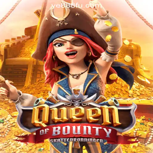 QueenofBounty: Dive into the High Seas Adventure with YE888.COM Oficial Slots Brasil #1